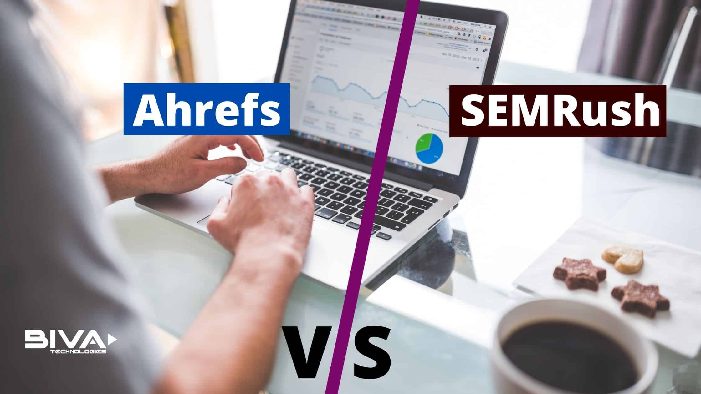 Which SEO tool you should use between Ahrefs and SEMrush?