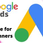 Google Ads A Definitive Guide for Beginners