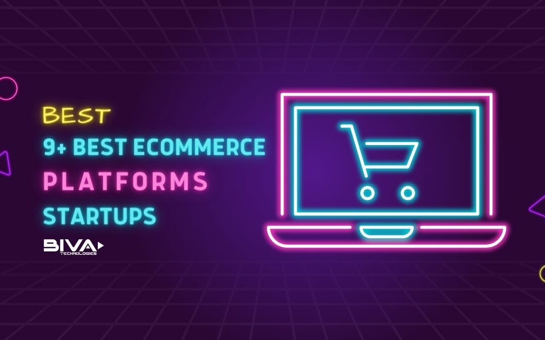 9+ Best eCommerce Platform for Startups: Choose Yours