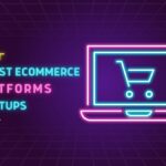 Best eCommerce Platform for Startups