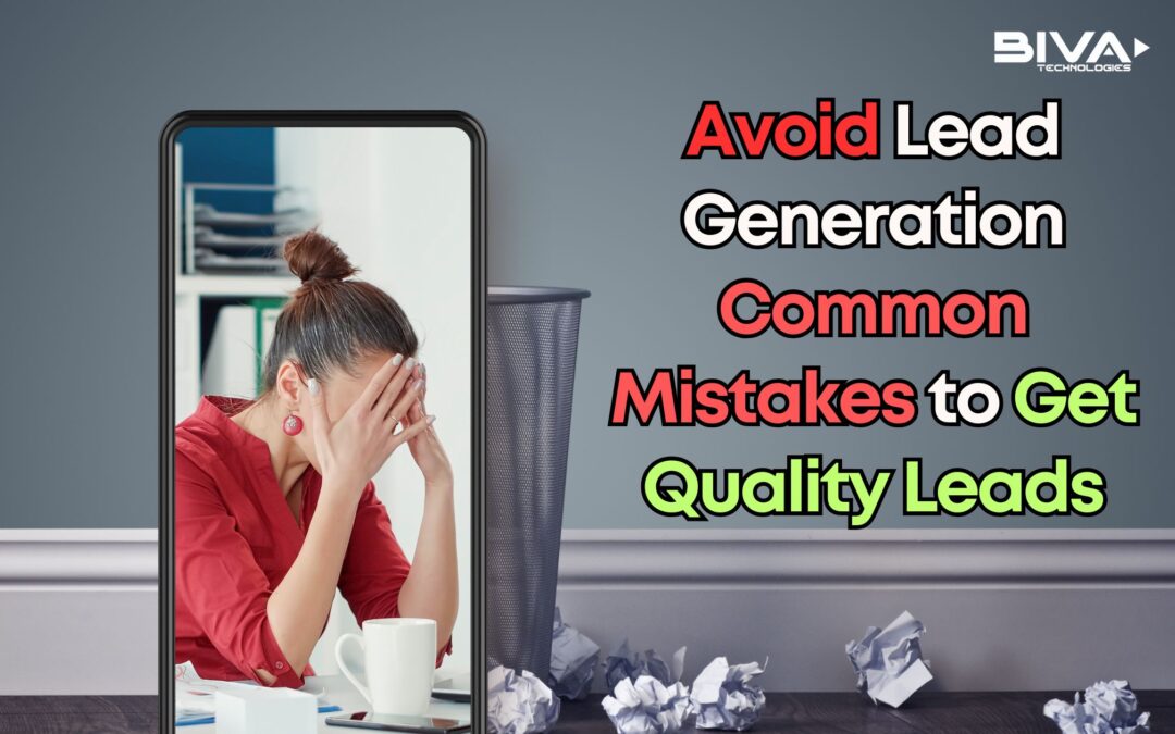 Avoid Lead Generation Common Mistakes to Get Quality Leads